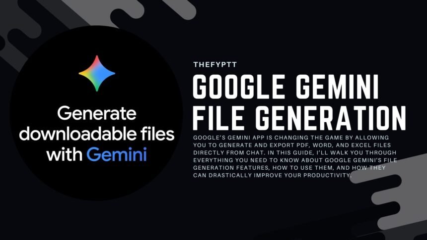 google-gemini-file-generation