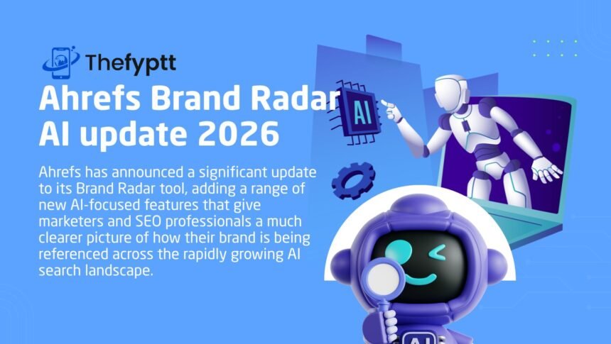 ahrefs-brand-radar-ai-update-grok-2026